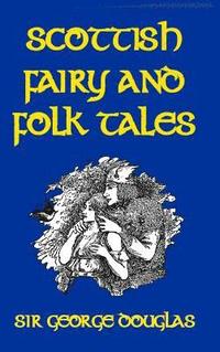 bokomslag Scottish Fairy and Folk Tales