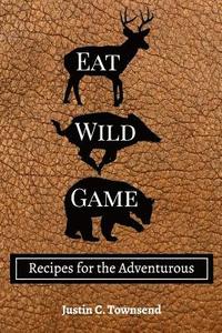 bokomslag Eat Wild Game