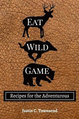 bokomslag Eat Wild Game