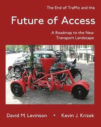 bokomslag The End of Traffic and the Future of Access