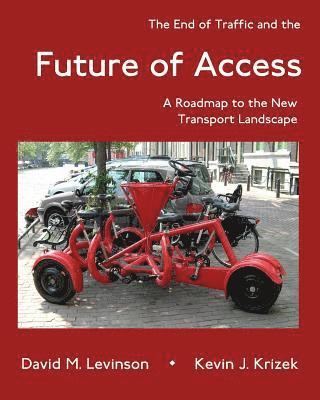 bokomslag The End of Traffic and the Future of Access