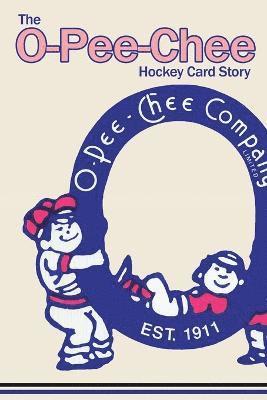 bokomslag The O-Pee-Chee Hockey Card Story