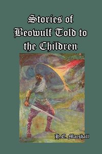 bokomslag Stories of Beowulf Told to the Children
