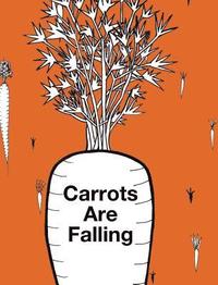 bokomslag Carrots Are Falling