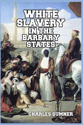 bokomslag White Slavery in the Barbary States