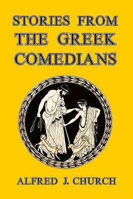 Stories from the Greek Comedians 1