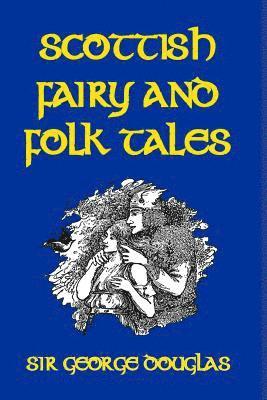 Scottish Fairy and Folk Tales 1