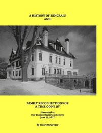 bokomslag A History of Kincraig and Family Recollections of a Time Gone By