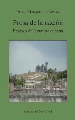 bokomslag Prosa de la nacion. Ensayos de literatura cubana