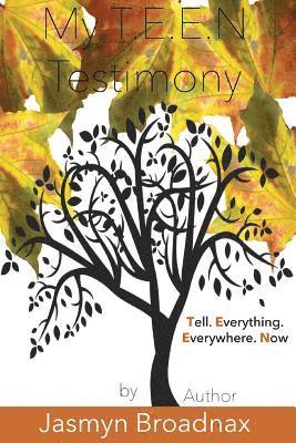 My T.E.E.N Testimony 1