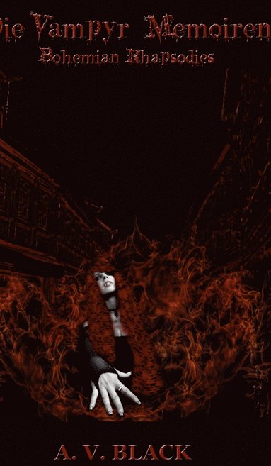 bokomslag Die Vampyr Memoiren - Bohemian Rhapsodies (Spezial Hardcover Edition)