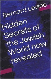 bokomslag Hidden Secrets of the Jewish World now revealed