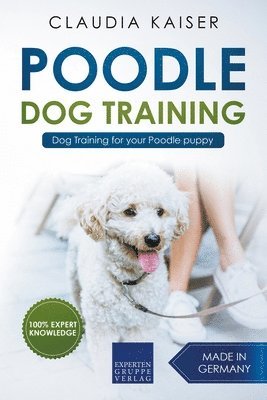 bokomslag Poodle Training - Dog Training for your Poodle puppy