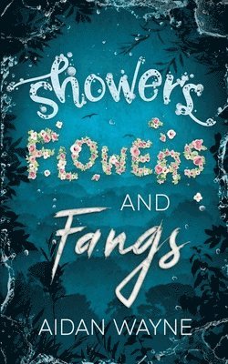 bokomslag Showers Flowers and Fangs