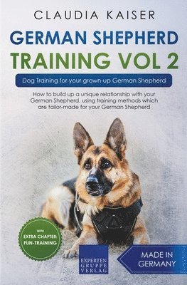 Claudia Kaiser - German Shepherd Training Vol 2 - Dog Training for Your Grown-up German Shepherd, Häftad