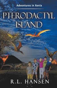 bokomslag Adventures in Xenia-Pterodactyl Island