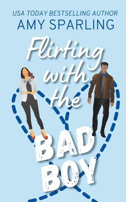 Flirting with the Bad Boy