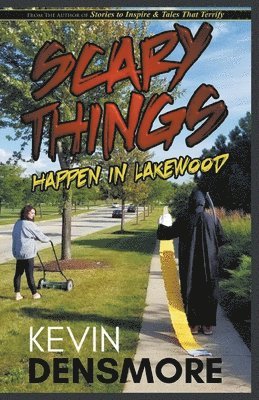Kevin Densmore - Scary Things Happen in Lakewood, Häftad