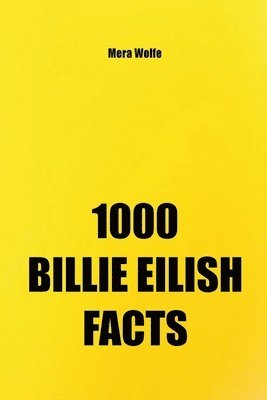 1000 Billie Eilish Facts 1