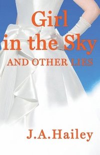 bokomslag Girl in the Sky, and Other Lies