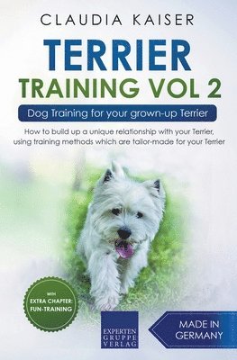Claudia Kaiser - Terrier Training Vol 2 - Dog Training for Your Grown-up Terrier, Häftad