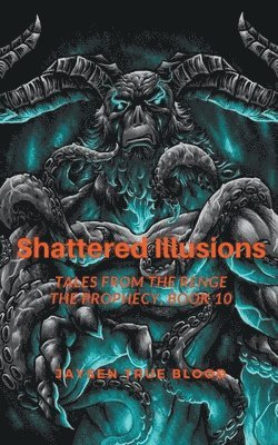 Shattered Illusions 1