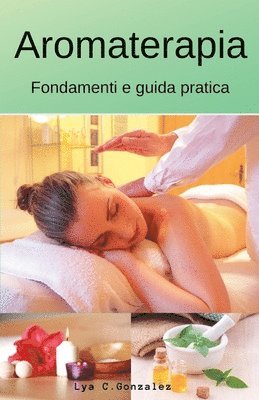 bokomslag Aromaterapia Fondamenti e guida pratica