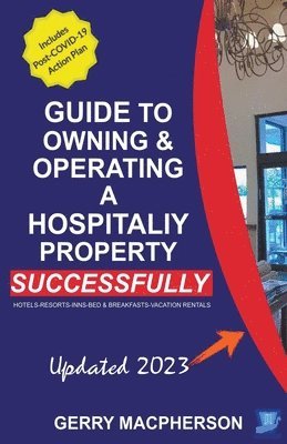 Your Guide to Owning & Operating a Hospitality Property - Successfully 1