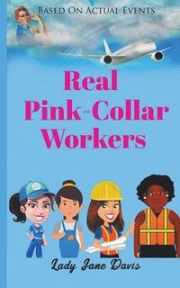 bokomslag Real Pink Collar Workers