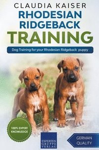 bokomslag Rhodesian Ridgeback Training - Dog Training for your Rhodesian Ridgeback puppy