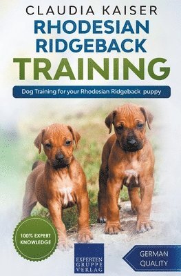 Claudia Kaiser - Rhodesian Ridgeback Training - Dog Training for your Rhodesian Ridgeback puppy, Häftad