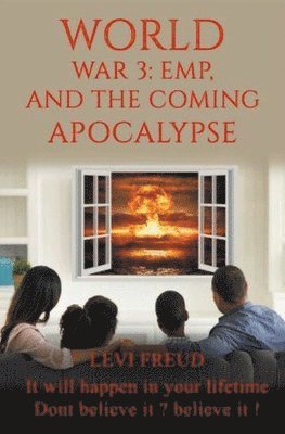 bokomslag World War 3, EMP and the Coming Apocalypse