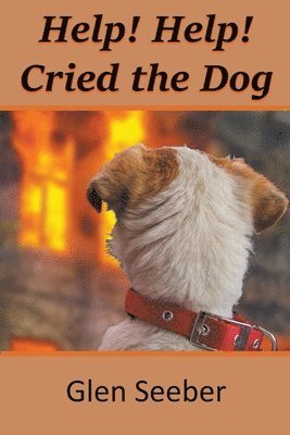 Help! Help! Cried the Dog
