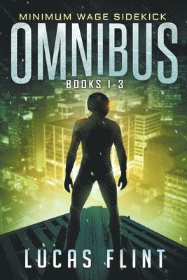 Minimum Wage Sidekick Omnibus 1