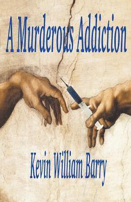 Murderous Addiction