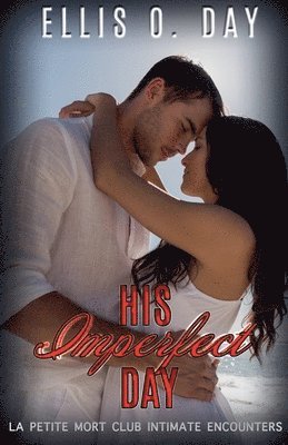 Ellis O Day - His Imperfect Day, Häftad