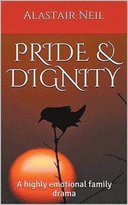 Alastair Neil - Pride & Dignity, Häftad