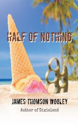 bokomslag Half of Nothing