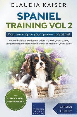 bokomslag Spaniel Training Vol 2 - Dog Training for your grown-up Spaniel