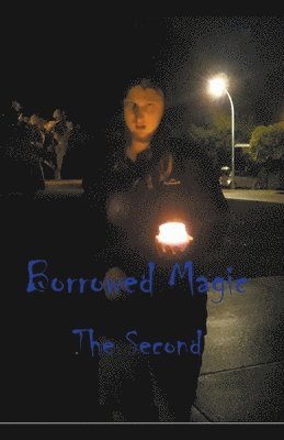 bokomslag Borrowed magic the Second