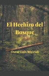 bokomslag El Hechizo del Bosque