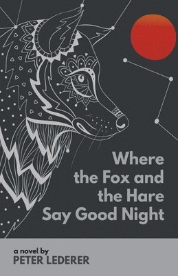 bokomslag Where the Fox and the Hare Say Good Night