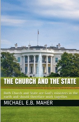 Michael E B Maher - Church and the State, Häftad