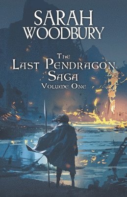 The Last Pendragon Saga Volume 1 1