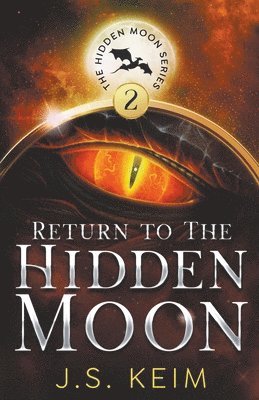 J S Keim - Return to the Hidden Moon, Häftad. Tillgänglighet: Lägg i varukorg