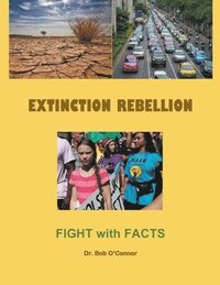 bokomslag Extinction Rebellion--Fight with Facts