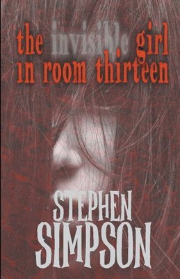 The Invisible Girl in Room Thirteen 1