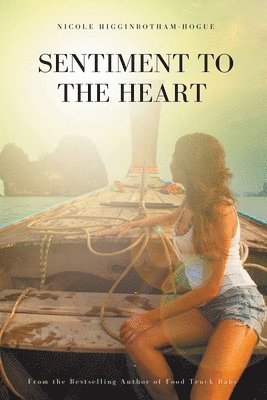 Nicole Higginbotham-Hogue - Sentiment to the Heart, Häftad