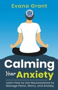 bokomslag Calming Your Anxiety