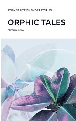 bokomslag Orphic Tales